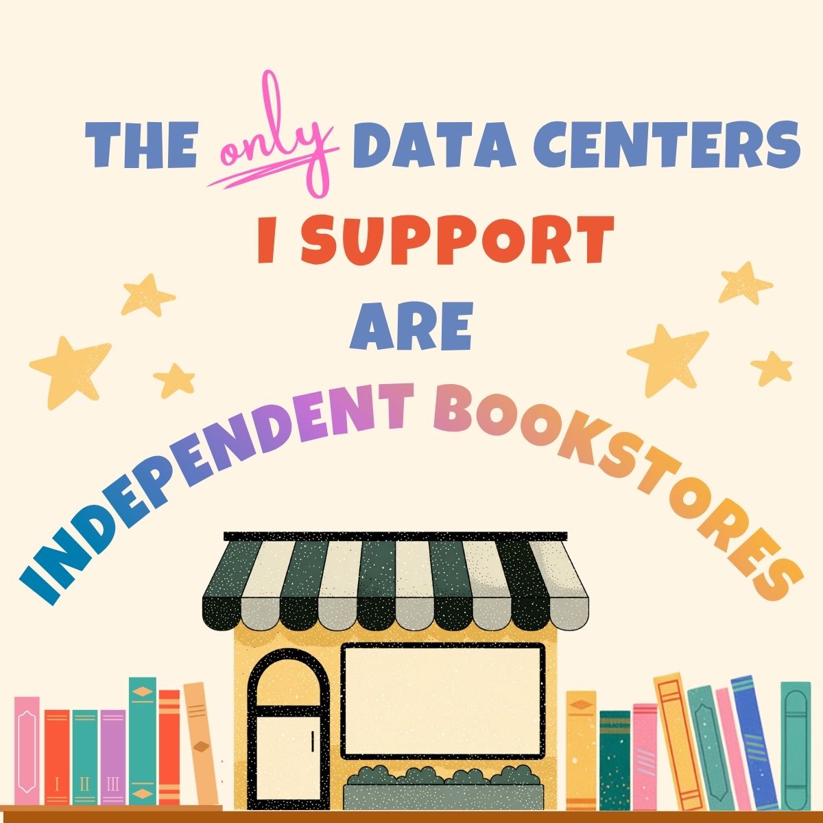 The Only Data Centers I Support Are Independent Bookstores Sticker