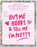 BUY ME BOOKS & TELL ME I'M PRETTY Sticker